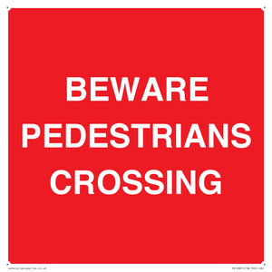 BEWARE PEDESTRIANS CROSSING